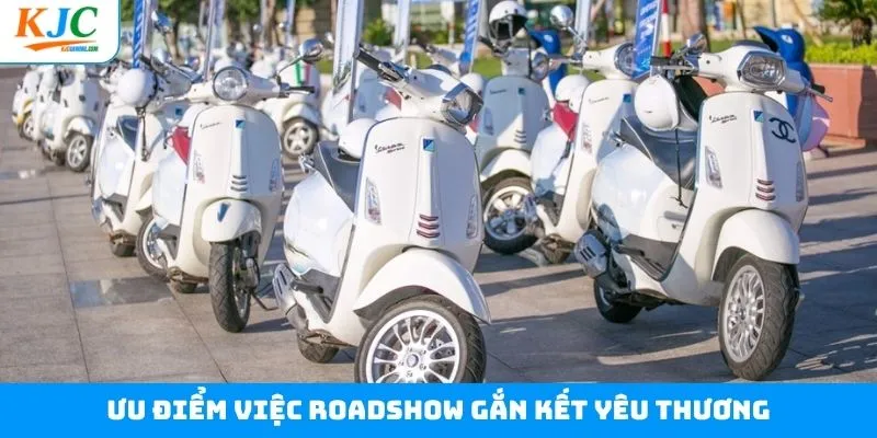 Quảng bá chiến dịch Roadshow có nhiều lợi ích