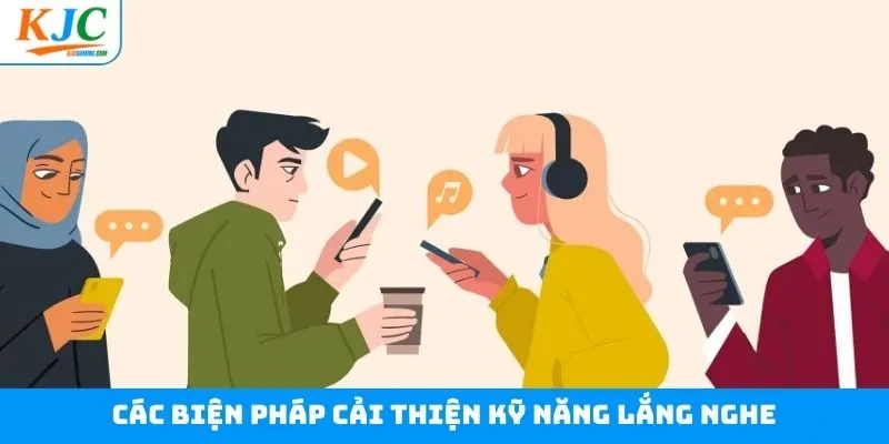 Bí quyết giúp nâng cao kỹ năng lắng nghe 