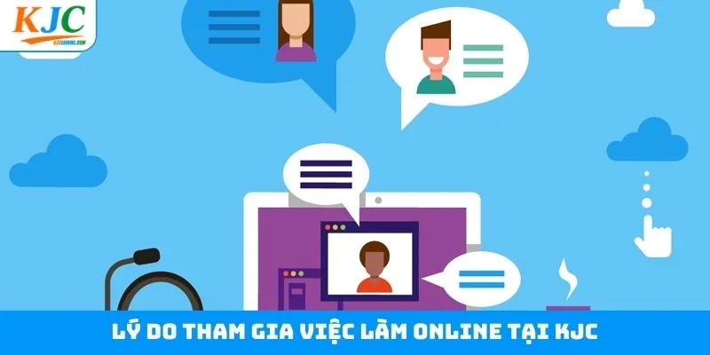 Lý do nên ứng tuyển việc làm online tại KJC nhanh chóng